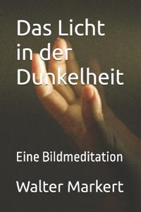 Das Licht in der Dunkelheit