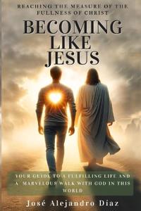 Becoming Like Jesus