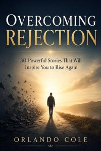 Overcoming Rejection
