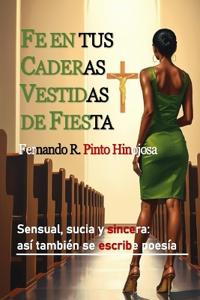 Fe en tus Caderas Vestidas de Fiesta