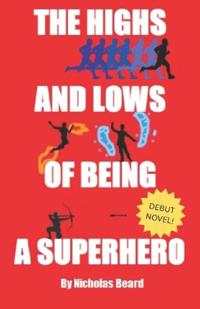 The Highs and Lows of Being a Superhero