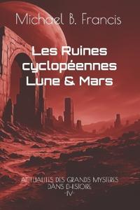 Les Ruines cyclopéennes de la Lune et de Mars