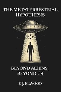 The Metaterrestrial Hypothesis