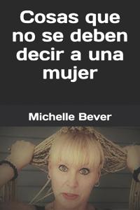 Cosas que no se deben decir a una mujer