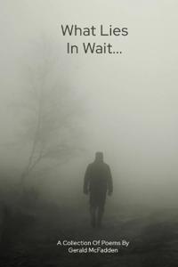 What Lies In Wait