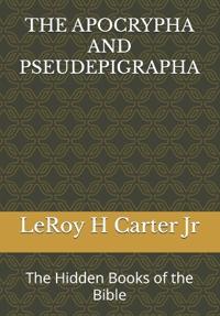 LeRoy Jr, L: APOCRYPHA AND PSEUDEPIGRAPHA