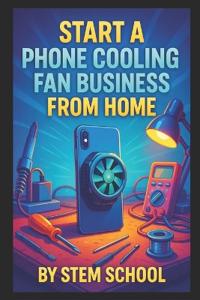 Start a Phone Cooling Fan Business from Home