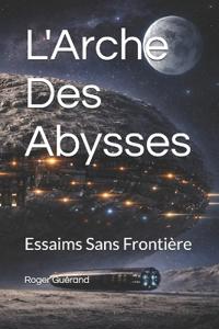 L'Arche Des Abysses
