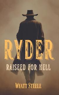 Ryder - Raised for Hell