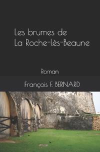 Les brumes de La Roche-lès-Beaune