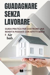 Guadagnare Senza Lavorare