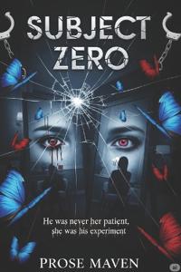 Subject Zero A Mind-Bending Psychological Thriller About Therapy, Madness, and Murder