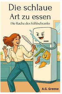 Die Schlaue Art zu Essen