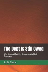 The Debt Is Still Owed