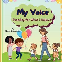 Chukwujama, N: My Voice - Standing for What I Believe