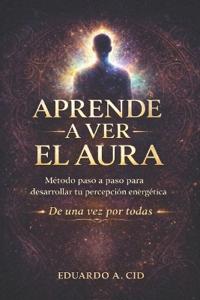 Aprende a ver el Aura