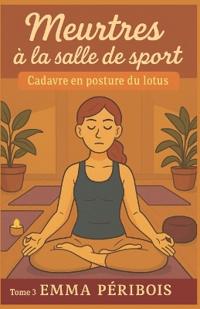 Meurtres À La Salle de Sport Tome 3