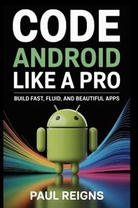 Code Android Like a Pro