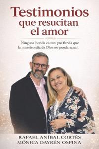 Testimonios que Resucitan el Amor