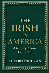 The Irish in America