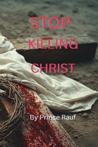 Stop Killing Christ