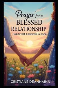 PRAYER FOR A BLESSED RELATIONSHIP