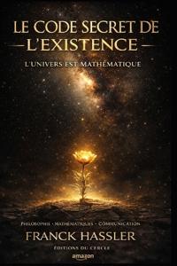 Le Code Secret de l'Existence