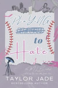 Playing Hard to Hate