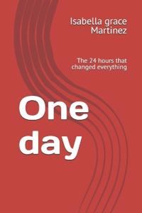 One day