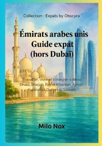 Émirats arabes unis Guide expat (hors Dubaï)