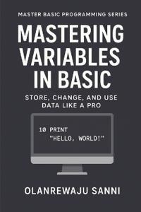 Mastering Variables in BASIC