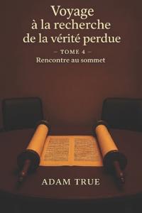 Voyage à la recherche de la vérité perdue