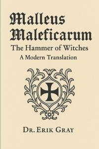 Malleus Maleficarum (The Hammer of Witches)