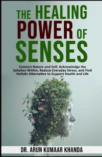 The Healing Power of Senses.