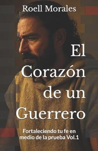 El Corazón de un Guerrero