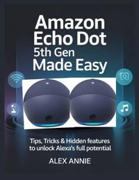 Amazon Echo Dot 5th Gen Made Easy User Guide
