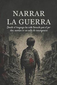 Narrar La Guerra