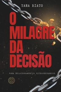 O Milagre da Decisão