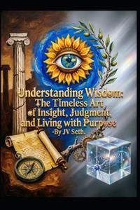 Understanding Wisdom