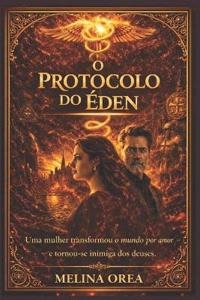 Orea, M: O PROTOCOLO DO ÉDEN