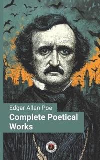 Edgar Allan Poe's Complete Poetical Works