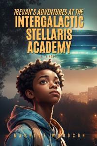 Trevan's Adventures At The Intergalactic Stellaris Academy