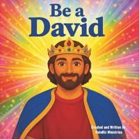 Be A David