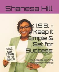 K.I.S.S. - Keep It Simple & Set for Success