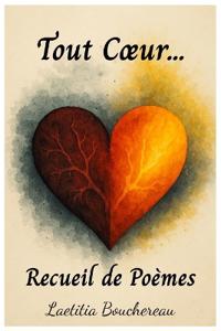 Tout Coeur... - Recueil inédit