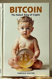 BITCOIN The Naked King of Crypto