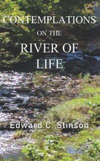 Contemplations on the River of Life
