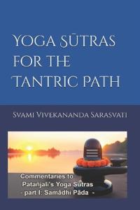 Yoga Sutras for the Tantric Path