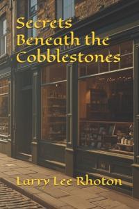 Secrets Beneath the Cobblestones