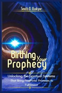 Birthing Your Prophecy